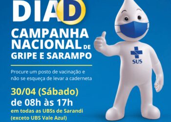 DIA D - Campanha Nacional de Gripe e Sarampo em Sarandi