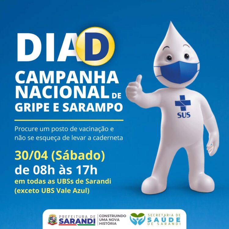 DIA D - Campanha Nacional de Gripe e Sarampo em Sarandi