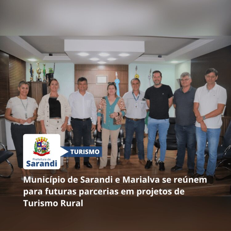 Município de Sarandi e Marialva se reúnem para futuras parcerias em projetos de Turismo Rural