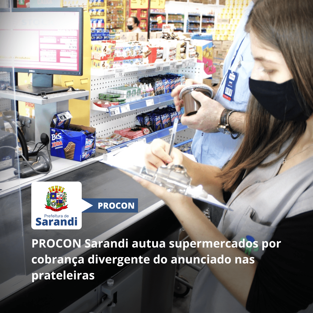 PROCON Sarandi autua supermercados por cobrança divergente do anunciado nas prateleiras