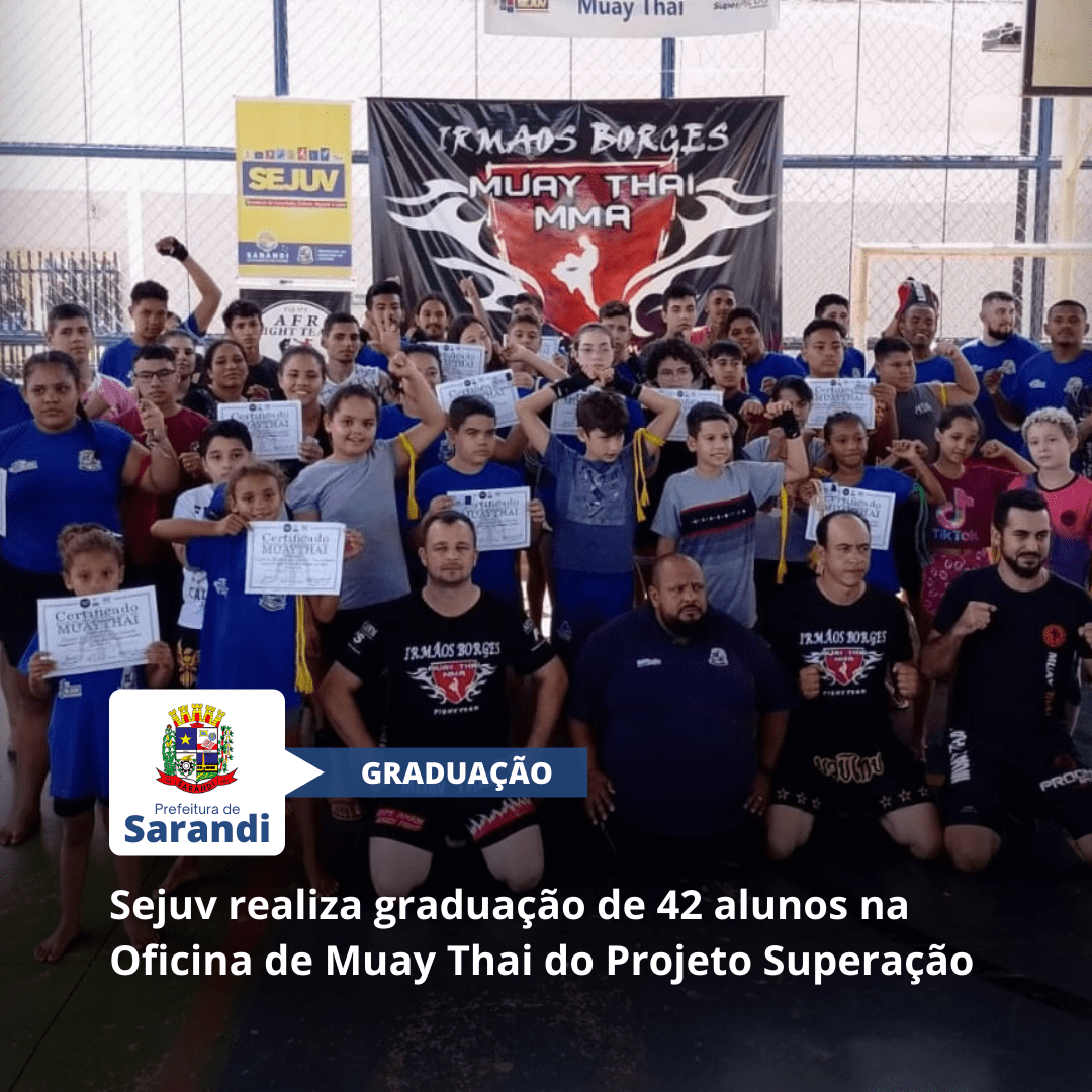 Sejuv realiza graduação de 42 alunos na Oficina de Muay Thai do Projeto Superação