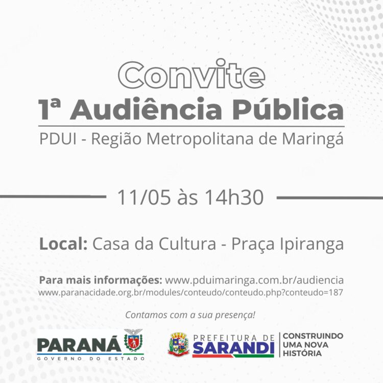 Convite - 1ª Audiência Pública | PDUI - Região Metropolitana de Maringá