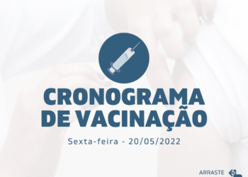 Cronograma de Vacinação Municipal - Sexta-feira - 20/05/2022