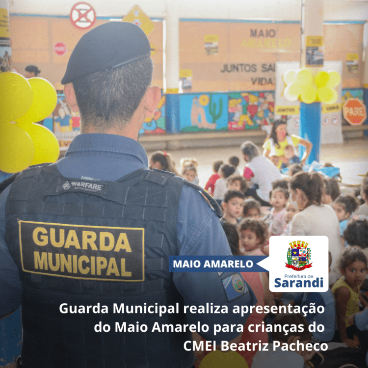 Guarda Municipal realiza apresentação do Maio Amarelo para crianças do CMEI Beatriz Pacheco