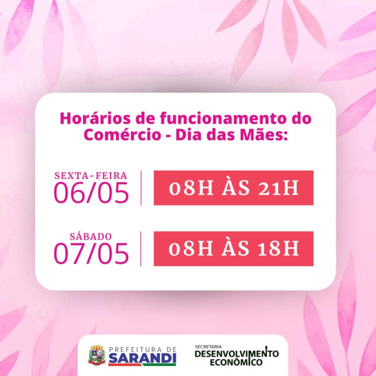 Horário estendido no comércio de Sarandi - Dia das Mães