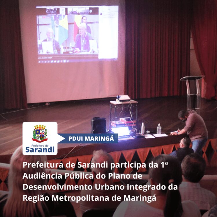 Prefeitura de Sarandi participa da 1ª Audiência Pública do Plano de Desenvolvimento Urbano Integrado da Região Metropolitana de Maringá