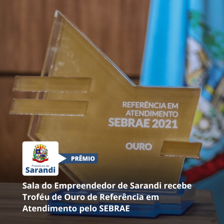 Sala do Empreendedor de Sarandi recebe Troféu de Ouro de Referência em Atendimento pelo SEBRAE