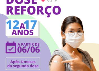 Vacina Reforço adolescentes 12 a 17 anos - 06/06