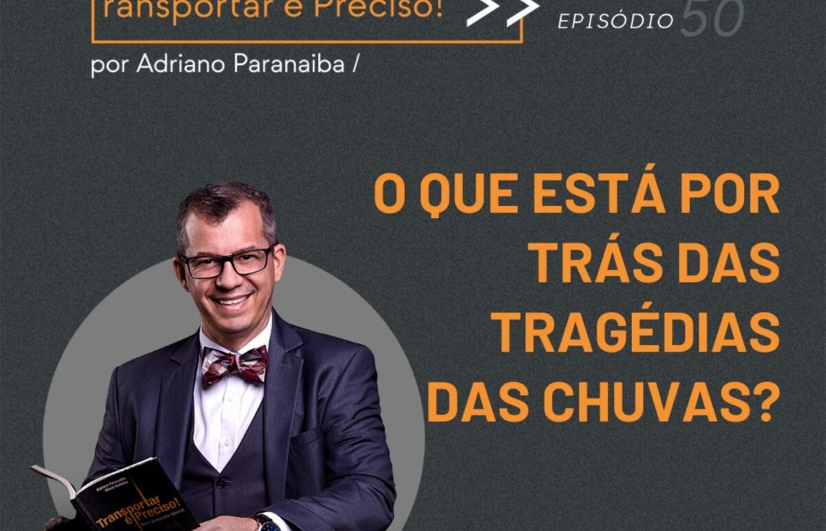 O que está por trás das tragédias das chuvas?