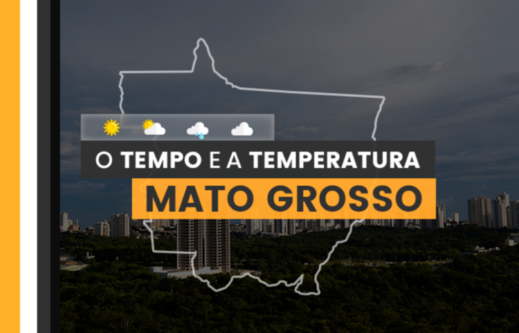 O TEMPO E A TEMPERATURA: chuvas continuam em Mato Grosso nesta terça-feira (26)