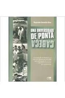 Ocupação da Reitoria da UEM - Uma universidade de ponta cabeça, de Reginaldo Dias