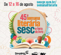 27 cidades recebem a 45ª Semana Literária Sesc e Feira do Livro, de 12 a 16 de agosto
Divulgação Sesc