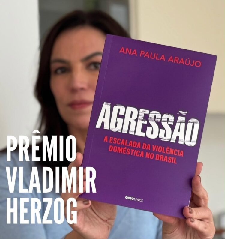Livro de Ana Paula Araújo sobre agressão e violência doméstica vence o Prêmio Vladmir Herzog