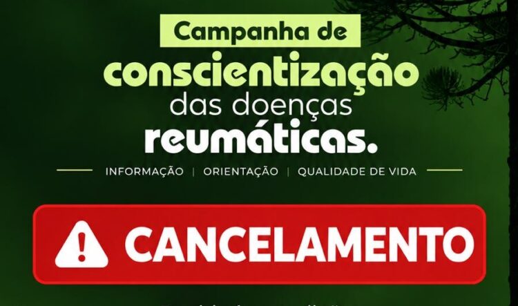 Cancelado evento da campanha de conscientização das doenças reumáticas